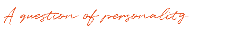 A question of personality
